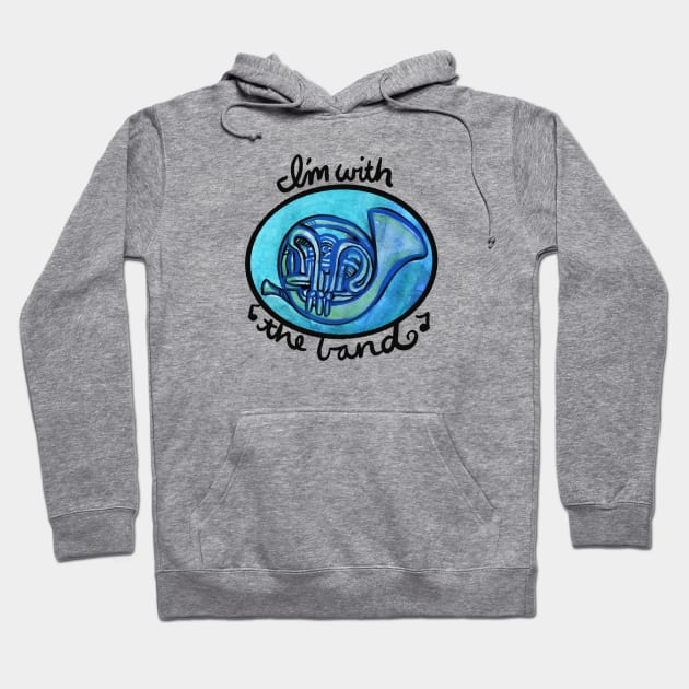 I'm with the Band French Horn Hoodie by bubbsnugg